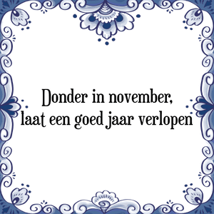 Spreuk Donder in november laat een goed jaar verlopen