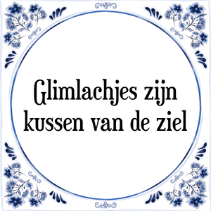 Spreuk Glimlachjes zijn
kussen van de ziel