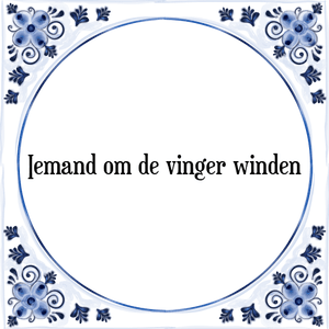 Spreuk Iemand om de vinger winden