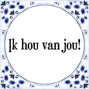 Spreuk Ik hou van jou!