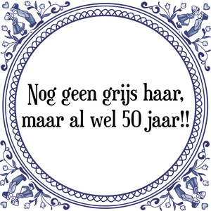 Spreuk Nog geen grijs haar,
maar al wel 30 jaar!