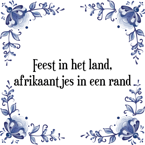 Feest in het land, afrikaantjes in een rand - Tegeltje met Spreuk